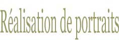 r&eacute;alisation de portraits